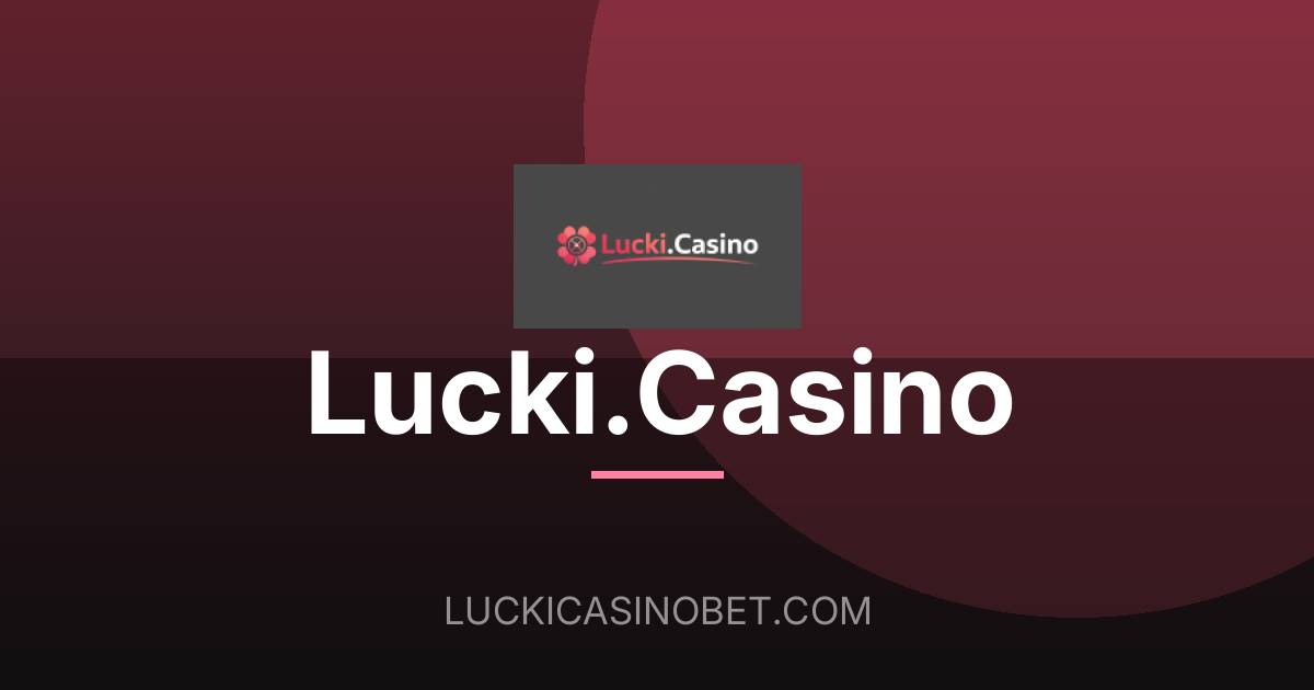 A Clear UK Review of Lucki Casino for Slot Players